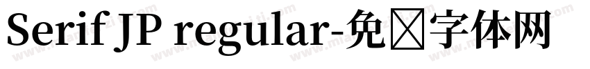 Serif JP regular字体转换